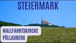 🌳 Wallfahrtskirche Pöllauberg/Steiermark