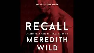 Recall: The Red Ledger: 4, 5 & 6 by Meredith Wild | Full Audiobook