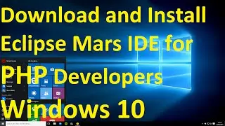 How to Download and Install Eclipse Mars IDE for PHP Developers on Windows 10
