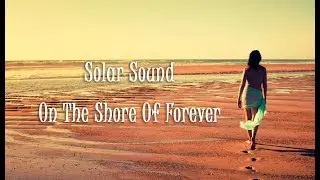 Vocal Chillout ► Solar Sound - On The Shore Of Forever (2018)