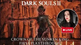 Crown Of The Sunken King DLC and Darklurker! | SOULS 2 FIRST PLAYTHROUGH | 6