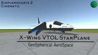 X-Wing VTOL StarPlane - Cinematic Flight | GeoSpherical AeroSpace