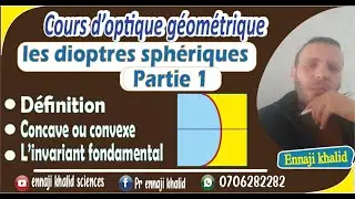 Dioptres sphériques concaves  et convexes partie1