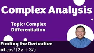 Finding the Derivative of cos^2⁡ (𝟐𝒛 + 𝟑𝒊) || Complex Differentiation || Complex Analysis