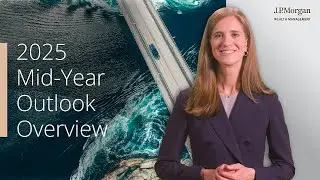 Handling Market Volatility in 2025 | Mid-Year Outlook | J.P. Morgan Wealth Management