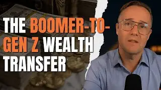 The Boomer-To-Gen Z Wealth Transfer