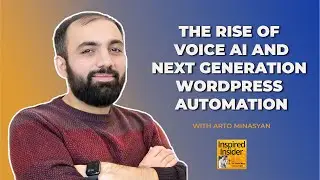 [SaaS Series] The Rise of Voice AI and Next Generation WordPress Automation With Arto Minasyan