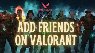 How to Add Friends in Valorant (2024)