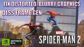 Marvel's Spider-Man 2 PC: Fix Distorted/Blurry Graphics caused by DLSS Frame Generation glitch