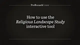 How to Use Pew Research Center's Religious Landscape Study