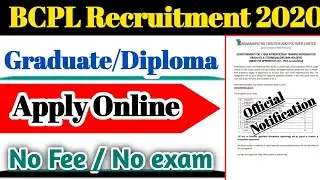 BCPL Recruitment 2020 | Graduate/Diploma |fresher can Apply online | No fee |No exam| way 2 winners