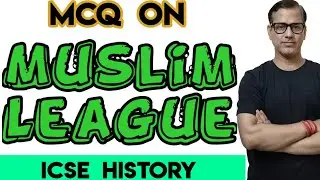MCQ on Muslim League | Class 10 ICSE | @Sir Tarun Rupani