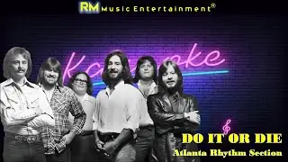 Do It Or Die - Atlanta Rhythm Section &reg;Karaoke HD #karaoke #pop