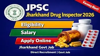 JPSC Drug Inspector Online Form 2026 | JHARKHAND DRUG INSPECTOR VACANCY 2026 | Central Govt Jobs