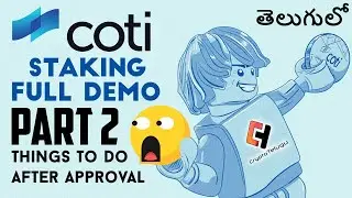 Coti Staking Full Demo Part 2. Things to do After Approval - Explained Telugu