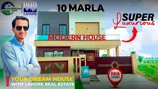 DHA Phase 7 Lahore | Stunning 10 Marla House Tour 2025 | Modern Design & Reasonable Price