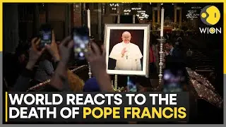Pope Francis Dies: People Around The World React To Pope Francis&rsquo; Death | World News | WION