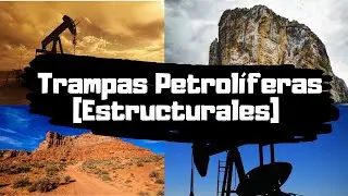 TRAMPAS ESTRUCTURALES PETROLÍFERAS ⚒⛏😎 [Clasificación, tipos, Petroleo, Anticlinal, Falla, Pliegue]