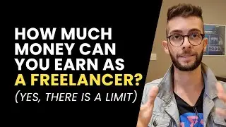 How Much Can You Earn As a Freelancer? (YES, there is a limit...)
