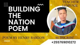 Building the nation poem by Henry Barlow Official Video. Presenter Teacher Hassan Lemunje