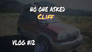 No One Asked VLOG #12 Cliff