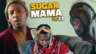 SugarMama EP22 ft Pam || Dani || Sgebenga || Mgiqwa