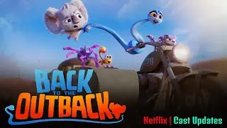 Back to the Outback Cast Updates & Why It got Delayed - Release on Netflix