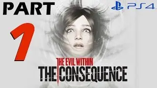 The Evil Within The Consequence - Walkthrough Part 1 - Prologue