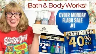 Bath & Body Works CYBER MONDAY40% OFF STARTS NOW + FLASH SALES TODAY! $2.95 Soap Sale.