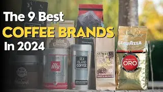 The 9 Best COFFEE BRANDS In 2024