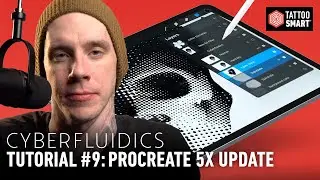 Cyberfluidics 9: Procreate 5X Update