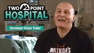 Two Point Hospital - Developer Vision Trailer [International]