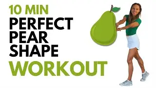 10 Minute 🍐Pear Shaped Workout | Best Exercises for a Balanced Body