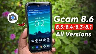 Gcam 8.6 Vs Gcam 8.5 Vs Gcam 8.4 Vs Gcam 8.3 Vs Gcam 8.1 | By BSG | Any Android