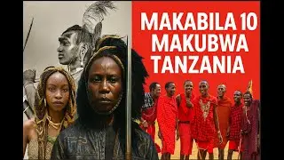 Top 10 Makabila Maarufu Tanzania – Utamaduni na Mila za kipekee