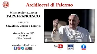Celebrazione Eucaristica in suffragio di Papa Francesco