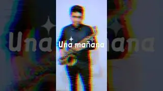 Una Ma&ntilde;ana (Sax) #saxophone #saxofonromantico #musica #cover #saxofon #music #jazz #bodas2026 #sax