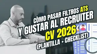 CV 2026: Cómo pasar ATS y gustar al recruiter (plantilla + checklist)