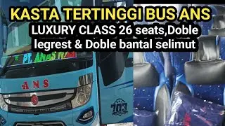 BUS ANS LUXURY CLASS dengan 26 seats Doble legrest !! TRIP BUKITTINGGI -BANDUNG paling mewah &nyaman