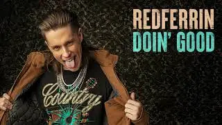 Redferrin - Doin' Good (Audio)