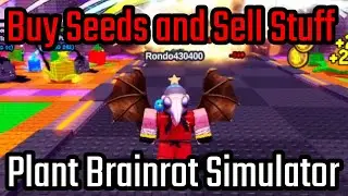 How to Buy Seeds and Sell Stuff in Plant Brainrot Simulator Roblox