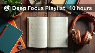 No Ads | 🎯 Deep Focus Playlist | 10 hours | 15.1