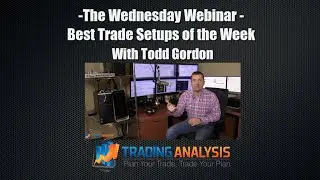 The Week&rsquo;s Best Trade Setups with Todd Gordon of TradingAnalysis.com