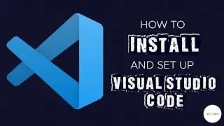 How to Install and Set up Visual Studio Code #2022