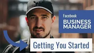 👀 Facebook Business Manager 2019 | From Getting Started to Fully Set-Up in One Video!