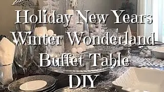 Winter Wonderland New Years Party Buffet Table DIY