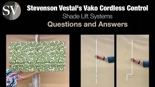 Stevenson Vestal Q&A: Vako Cordless Control Roman Shade Lift Systems