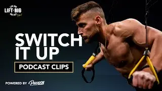 How To Level Up With A New Exercise Movement | Live Big Lift Big Podcast