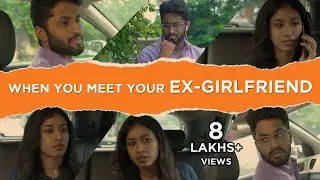 When You Meet Your Ex Girlfriend | Eniyan | Swetha