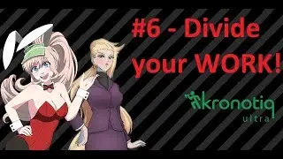 Kronotiq DevCast #6 - DIVIDE your WORK!